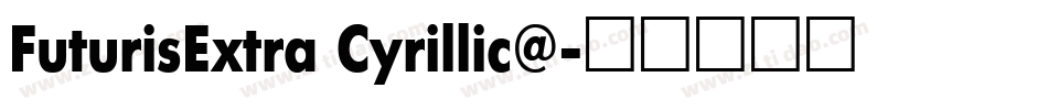 FuturisExtra Cyrillic@字体转换